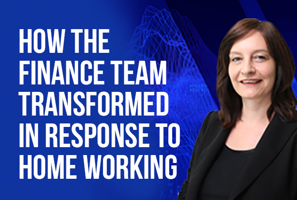 Christina Bates, How the finance team transformed in response to home working. 